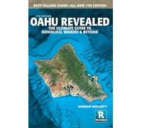 Oahu Revealed: The Ultimate Guide to Honolulu, Waikiki & Beyond