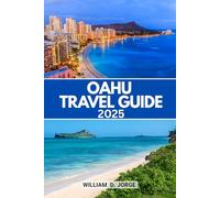 OAHU TRAVEL GUIDE 2025: Master the art of travel planning with step-by-step routes, budget strategies, and local etiquette insights