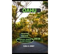 OAHU TRAVEL GUIDE 2026: Honolulu, Waikiki & Island Cruises