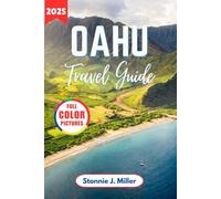 Oahu Travel Guide: The Ultimate Adventure to Explore Hidden Gems and Must-See Attractions for an Unforgettable Hawaiian Trip