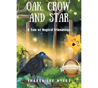 Oak, Crow, and Star: A Tale of Magical Friendships