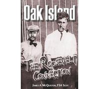 Oak Island: The Roosevelt Connection