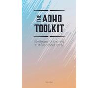 Oak & Leaf The ADHD Toolkit - Strategies For Thriving In A Fast-pace (Tascabile)