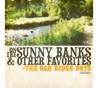 Oak Ridge Boys - On The Sunny Banks & Other Favorites