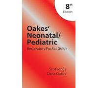 Oakes' Neonatal/Pediatric Respiratory Pocket Guide