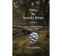 Oakey the Squeaky Bridge: Oakey and the Day of the Giggle Bubbles