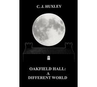 OAKFIELD HALL: A DIFFERENT WORLD