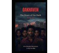 Oakhaven: The Heart of the Dark: Book 1