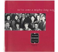 Oakland Interfaith Gospel Choir - We'Ve Come A Mighty Long Way