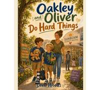 Oakley and Oliver Do Hard Things