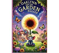 Oaklynn And The Garden Parade