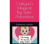 Oaklynn’s Magical Big Sister Adventure