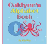 Oaklynn's Alphabet Book: A Personalized Animal Alphabet and Numbers