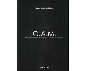 OAM. Osservatorio dell'Architettura Moderna in Piemonte. Ediz. illustrata