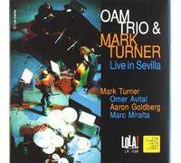 Oam Trio & Mark Turner - Live in Sevilla [Import]