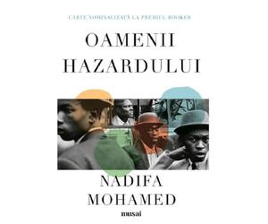Oamenii hazardului - Nadifa Mohamed