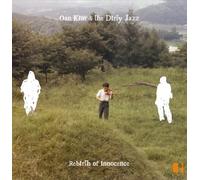 Oan Kim & the Dirty Jazz Rebirth of Innocence (CD) Album