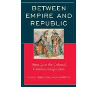 Oana Godeanu-Kenworthy Between Empire and Republic (Copertina rigida)