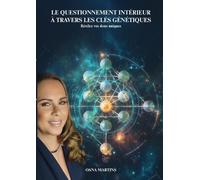 Oana Martins Le questionnement intérieur à travers les Clés Génétiqu (Tascabile)