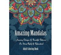 Oancea Camelia Adult Coloring Book- Amazing Mandalas (Tascabile)