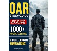 OAR Study Guide: 1,000+ High-Yield Questions, 6 Full-Length Practice Tests, Step-by-Step Answer Explanations | Everything You Need to Pass the Officer Aptitude Rating Exam
