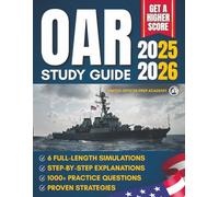 OAR Study Guide: 1000+ Practice Questions & 6 Full-Length Simulations with Step-by-Step Explanations and Proven Strategies to Build Confidence, Reduce Test Anxiety, and Achieve a Higher Officer Score