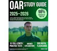 OAR Study Guide 2025-2026: 10 Full-Length Practice Tests, Detailed Answer Explanations, and Complete Navy Prep to Ace the Officer Aptitude Rating Exam