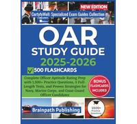 OAR STUDY GUIDE 2025-2026: Complete Officer Aptitude Rating Prep with 1,500+ Practice Questions, 5 Full-Length Tests, and Proven Strategies for Navy, Marine Corps, and Coast Guard Officer Candidates