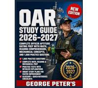OAR STUDY GUIDE 2026-2027: Complete Officer Aptitude Rating Prep with Math, Reading Comprehension, Mechanical Concepts, and 1,000 Practice Questions