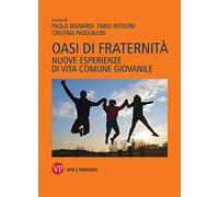 Oasi di fraternità. Nuove esperienze di vita comune giovanile