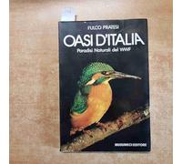 Oasi d'Italia. Paradisi naturali del WWF