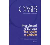 Oasis. Cristiani e musulmani nel mondo globale (2018). Vol. 28 - AA.VV.