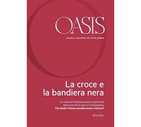 Oasis. Cristiani e musulmani nel mondo globale. Vol. 22 - Fondazione Inter...