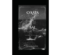 oasis de sal: Cartografía de un naufragio
