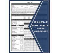 OASIS-E Home Health Nurse Checklist: A Practical Documentation & Assessment Guide for RN, LPN, and Home Care Clinicians | OASIS-E Nurse Visit Sheets ... Sheet Notebook for Caregivers and Nurses