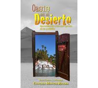 Oasis en el desierto: Aprendiendo a dar por gracia de lo recibido