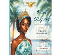 Oasis Royalty - Book III: Oasis Royalty A Queen’s Serene Escape
