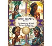 Oasis Royalty: The 4-in-1 Mega Book Collection: Welcome to the Ultimate Luxury Collection