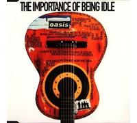 Oasis - The Importance of Being Idle