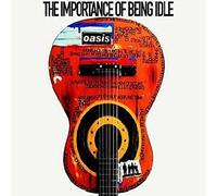 Oasis - The Importance of Being Idle