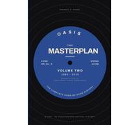 Oasis: The Masterplan, Volume Two: The Complete Song-by-Song History, 1998 to 2025: 2