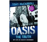 Oasis : The Truth