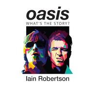 Oasis: What's the Story? (Tascabile)