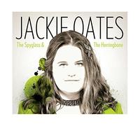 Oates, Jackie - Spyglass & The Herringbone