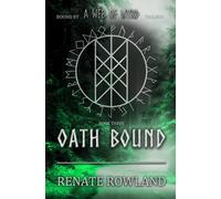 Oath Bound: Bound by A Web Of Wyrd Trilogy: 3