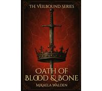 Oath of Blood and Bone: The Veilbound Series