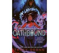 Oathbound: The sensational third book in the New York Times bestselling Legendborn series: 3