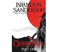 Oathbringer Part One: The Stormlight Archive Book Three: Brandon Sanderson