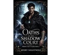 Oaths of the Shadow Court: Shadow Court Casefiles - Book Two: 2