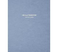 OB 2nd Trimester Clinical Notes: Ultrasound Clinical Notebook for Sonography Students | 7.5 x 9.25 | 150 Cream College Ruled Pages with Date & Topic | Clinical Core Collection - Puff Blue Edition